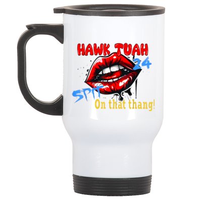 Hawk Tush Spit On That Thing Presidential Candidate Parody Gift Stainless Steel Travel Mug