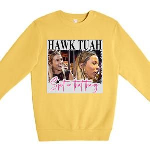 Hawk Tauh Spit On That Thang Funny Hawk Tauhmeme 2024 Premium Crewneck Sweatshirt