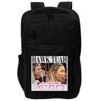 Hawk Tauh Spit On That Thang Funny Hawk Tauhmeme 2024 Impact Tech Backpack