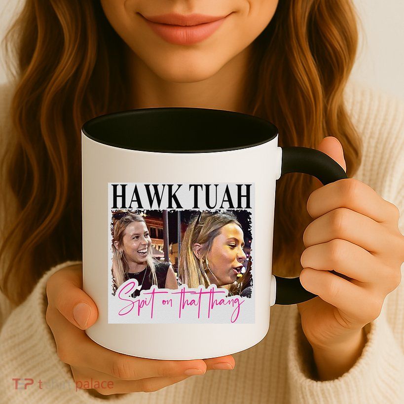 Hawk Tauh Spit On That Thang Funny Hawk Tauhmeme 2024 Mug