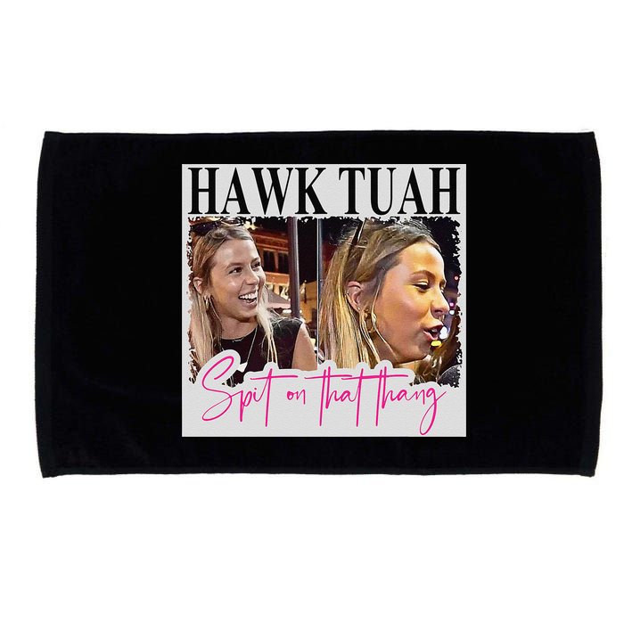 Hawk Tauh Spit On That Thang Funny Hawk Tauhmeme 2024 Microfiber Hand Towel