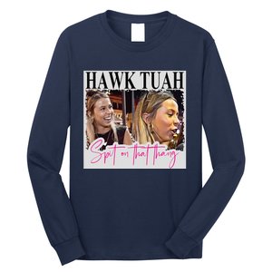 Hawk Tauh Spit On That Thang Funny Hawk Tauhmeme 2024 Long Sleeve Shirt