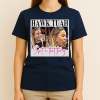 Hawk Tauh Spit On That Thang Funny Hawk Tauhmeme 2024 T-Shirt