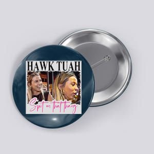 Hawk Tauh Spit On That Thang Funny Hawk Tauhmeme 2024 Button