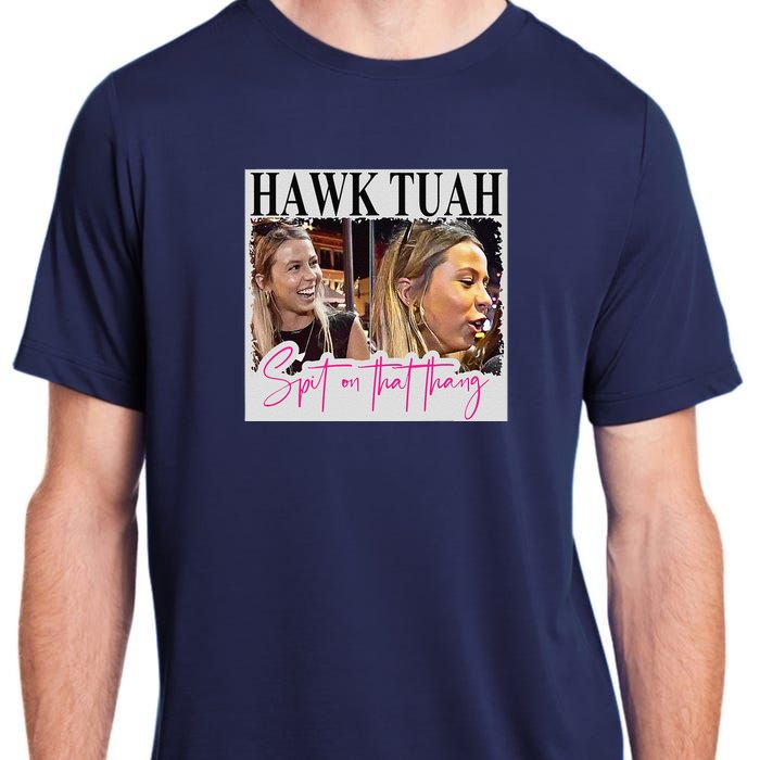 Hawk Tauh Spit On That Thang Funny Hawk Tauhmeme 2024 Adult ChromaSoft Performance T-Shirt