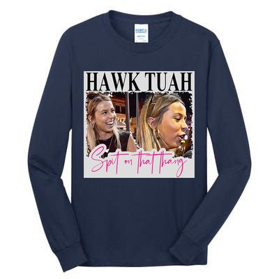 Hawk Tauh Spit On That Thang Funny Hawk Tauhmeme 2024 Tall Long Sleeve T-Shirt