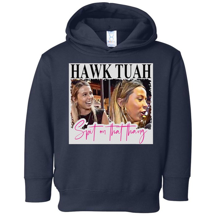 Hawk Tauh Spit On That Thang Funny Hawk Tauhmeme 2024 Toddler Hoodie