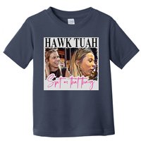 Hawk Tauh Spit On That Thang Funny Hawk Tauhmeme 2024 Toddler T-Shirt