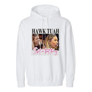 Hawk Tauh Spit On That Thang Funny Hawk Tauhmeme 2024 Garment-Dyed Fleece Hoodie