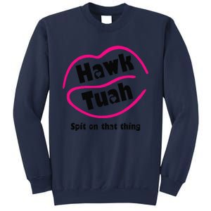 Hawk Tauh Spit On That Thing Retro President For 2024 Parody Sweatshirt