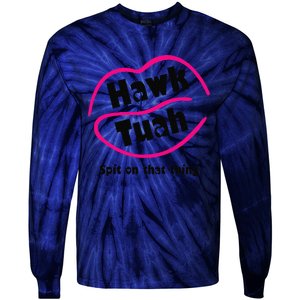 Hawk Tauh Spit On That Thing Retro President For 2024 Parody Tie-Dye Long Sleeve Shirt