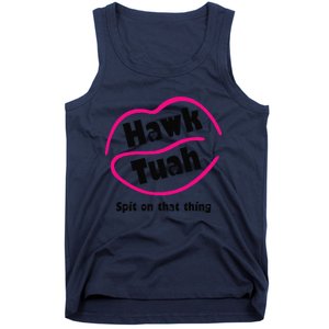 Hawk Tauh Spit On That Thing Retro President For 2024 Parody Tank Top