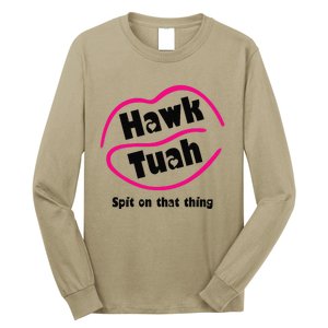 Hawk Tauh Spit On That Thing Retro President For 2024 Parody Long Sleeve Shirt