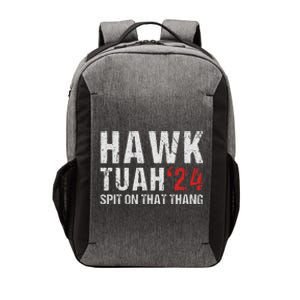 Hawk Tuah Spit On That ThangHawk Tush Funny Hawk Tuah 2024 Vector Backpack