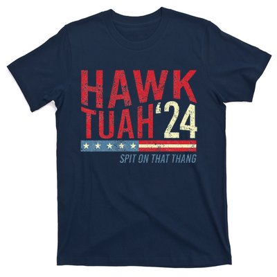 Hawk Tuah Spit On That Thang Hawk Thua Hawk Tua T-Shirt