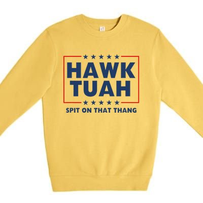 Hawk Tuh Spit On That Thang Premium Crewneck Sweatshirt