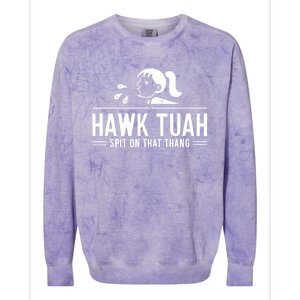 Hawk Tush Spit On That Thing Presidential Candidate Parody Colorblast Crewneck Sweatshirt