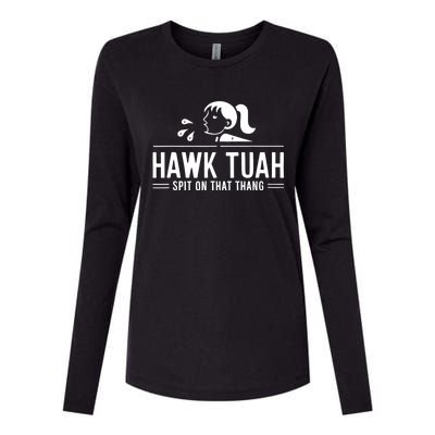 Hawk Tush Spit On That Thing Presidential Candidate Parody Womens Cotton Relaxed Long Sleeve T-Shirt