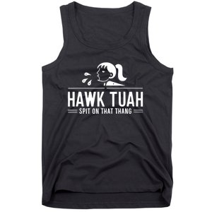 Hawk Tush Spit On That Thing Presidential Candidate Parody Tank Top