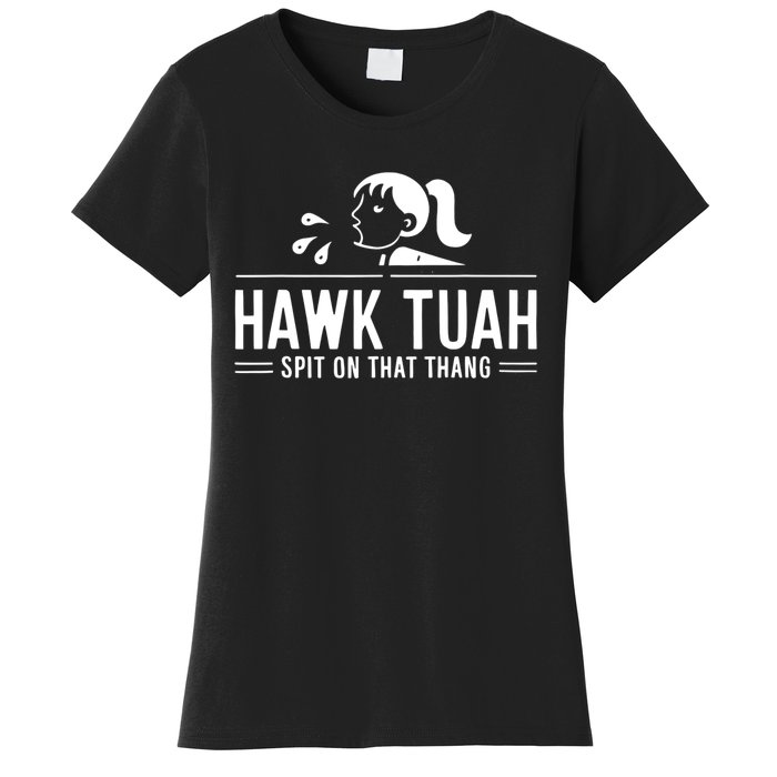 Hawk Tush Spit On That Thing Presidential Candidate Parody Women's T-Shirt