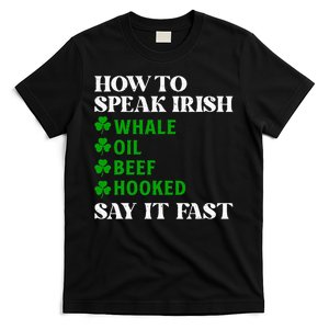 How To Speak Irish Say It Fast Funny Shamrock St Patrick Day T-Shirt