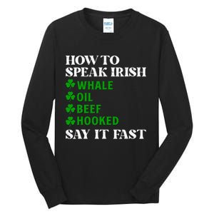 How To Speak Irish Say It Fast Funny Shamrock St Patrick Day Tall Long Sleeve T-Shirt