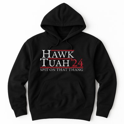 Hawk Tuah Spit On That Thing Candidate Parody Hoodie