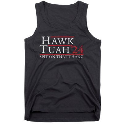 Hawk Tuah Spit On That Thing Candidate Parody Tank Top