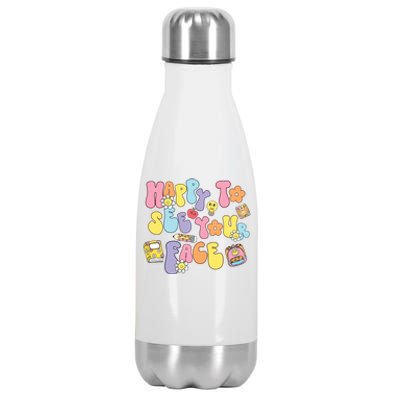 Happy To See Your Face Teacher Stainless Steel Insulated Water Bottle