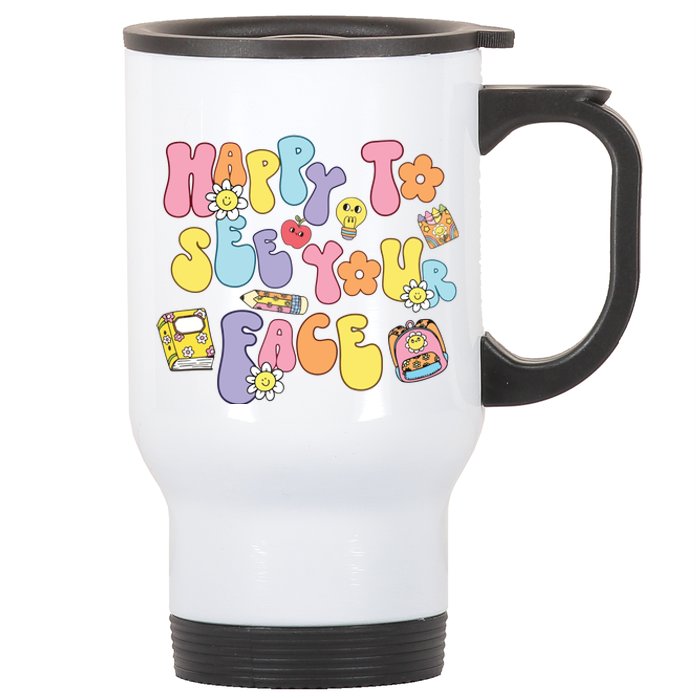 Happy To See Your Face Teacher Stainless Steel Travel Mug