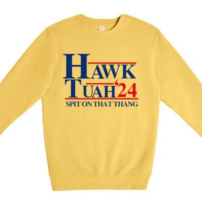 Hawk Tuah Spit On That Thang Premium Crewneck Sweatshirt