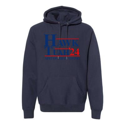 Hawk Tuah Spit On That Thang Premium Hoodie