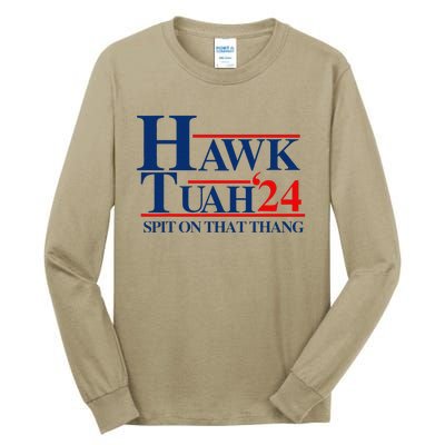 Hawk Tuah Spit On That Thang Tall Long Sleeve T-Shirt