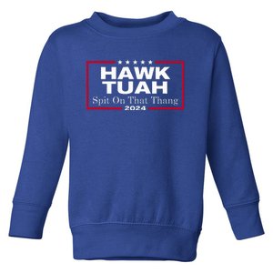 Hawk Tush Spit On That Thang Presidential Candidate Toddler Sweatshirt