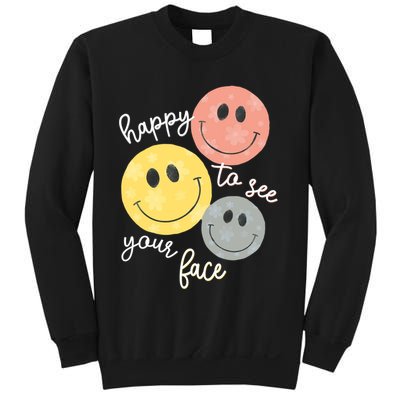Happy To See Your Face Sweatshirt