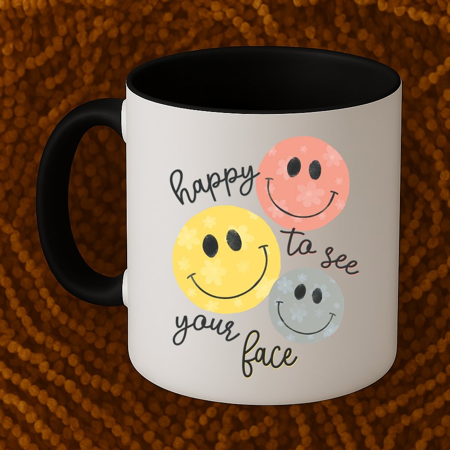 Happy To See Your Face Mug
