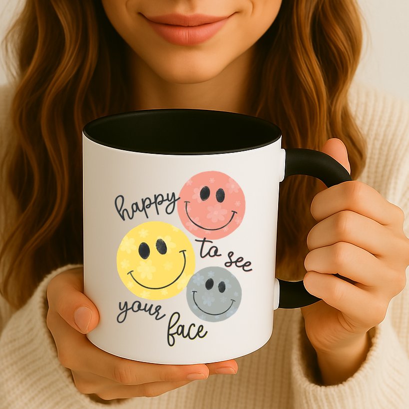 Happy To See Your Face Mug