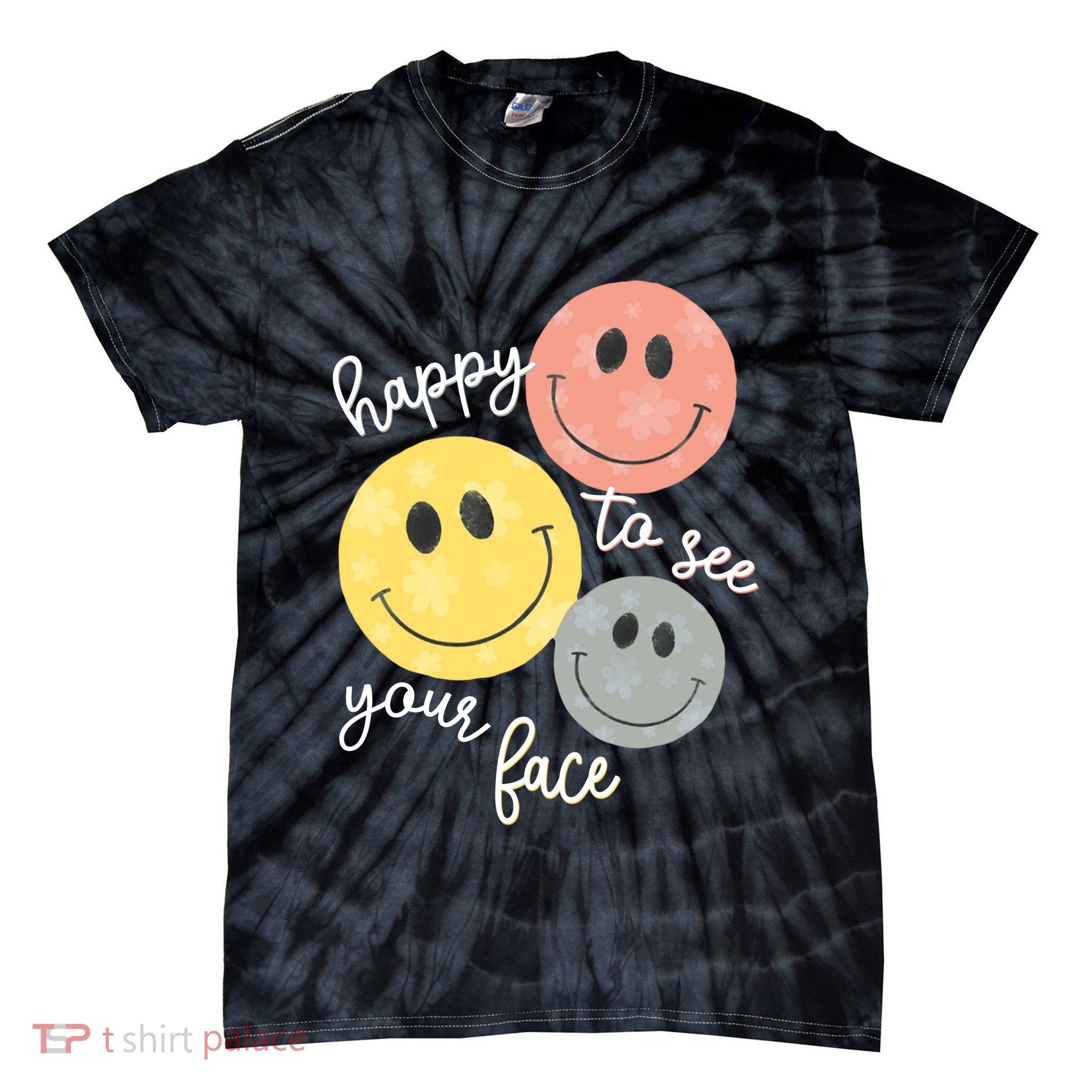 Happy To See Your Face Tie-Dye T-Shirt