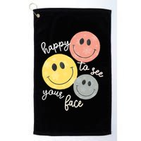 Happy To See Your Face Golf Towel