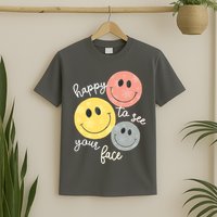 Happy To See Your Face T-Shirt