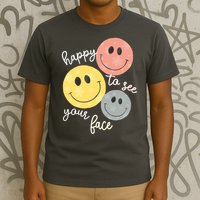 Happy To See Your Face T-Shirt
