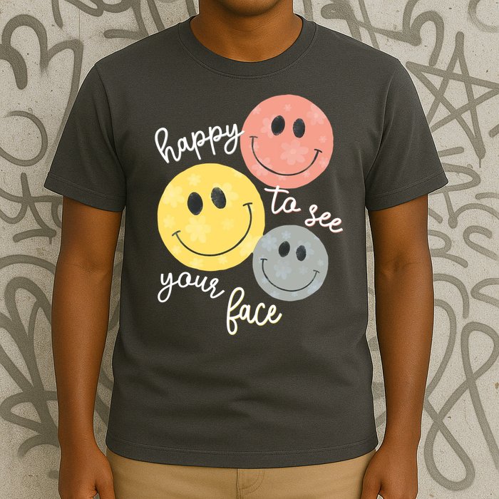 Happy To See Your Face T-Shirt