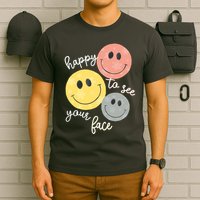 Happy To See Your Face T-Shirt