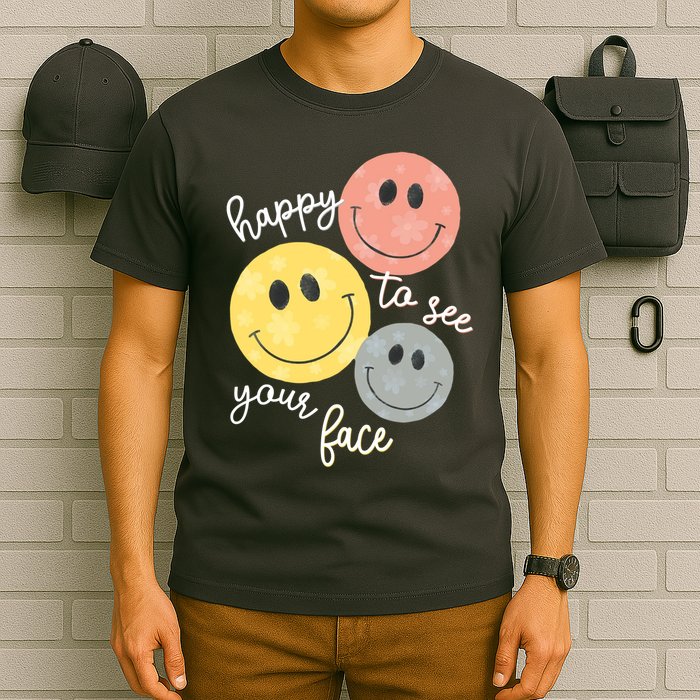 Happy To See Your Face T-Shirt