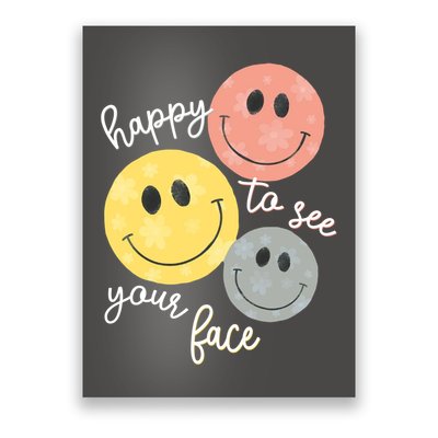 Happy To See Your Face Poster