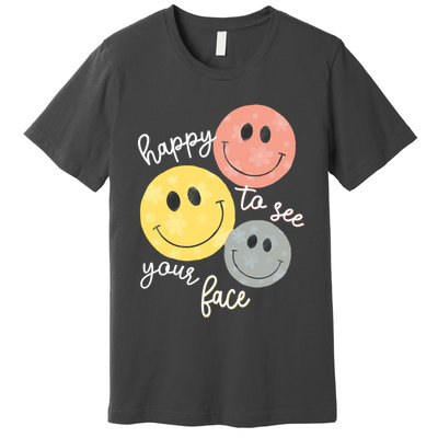Happy To See Your Face Premium T-Shirt