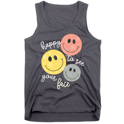 Happy To See Your Face Tank Top