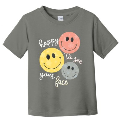 Happy To See Your Face Toddler T-Shirt