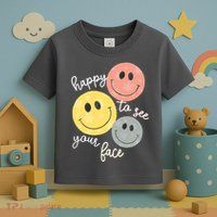 Happy To See Your Face Toddler T-Shirt
