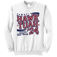 Hawk Tush Spit On That Thing Presidential Candidate Parody Sweatshirt